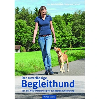 Abbildung von der zuverlässige Begleithund: Von Welpenerziehung bis zur Begleithundprüfung