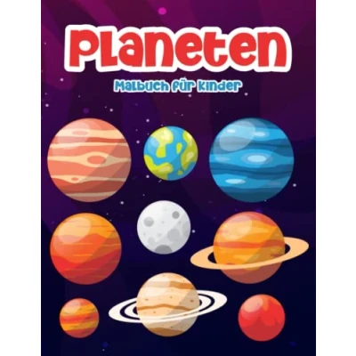 Abbildung von Planeten Malbuch für Kinder: Ein Super mit 80 Seiten Niedlichen Sonnensystem und Weltraum Illustrationen Kinder von 4 8 Jahren: Tolles Geschenk Jungen Mädchen