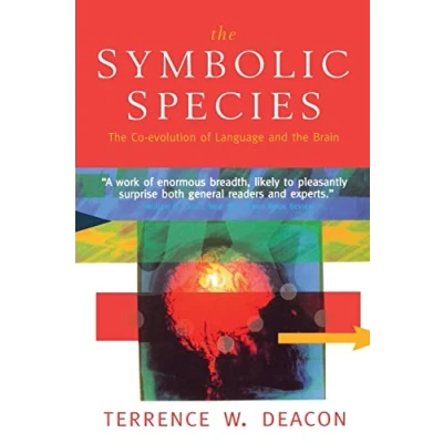 Abbildung von the Symbolic Species: Co evolution of Language and Brain