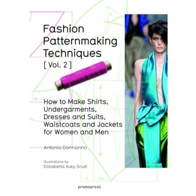 Abbildung von Fashion Patternmaking Techniques [Vol. 2]: How to Make Shirts, Undergarments, Dresses and Suits, Waistcoats, Men’s Jackets (Promopress)