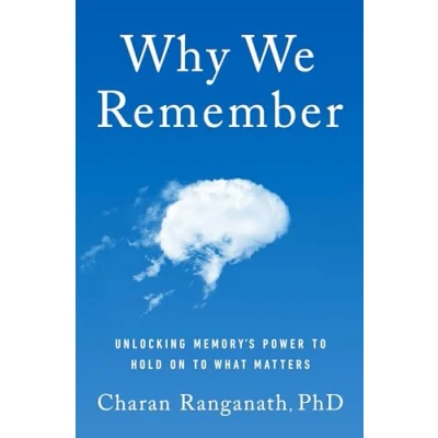 Abbildung von Why We Remember: Unlocking Memory&#039;s Power to Hold on What Matters