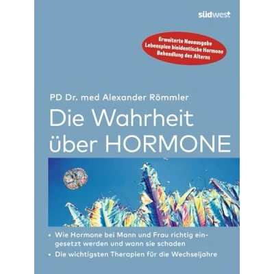 Abbildung von die Wahrheit über Hormone: Wie Hormone richtig eingesetzt werden und wann sie schaden wichtigsten Therapien für Wechseljahre