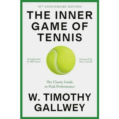 Abbildung von The Inner Game of Tennis (50th Anniversary Edition): Classic Guide to Peak Performance