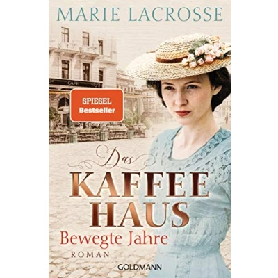 Abbildung von Das Kaffeehaus Bewegte Jahre: Roman Die Saga 1