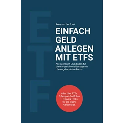 Abbildung von Einfach Geld anlegen mit ETFs: Alle wichtigen Grundlagen für die erfolgreiche Geldanlage börsengehandelten Fonds