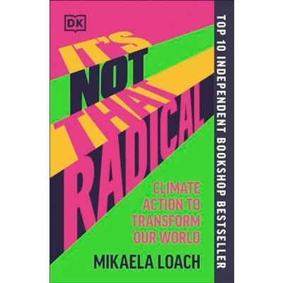 Abbildung von It&#039;s Not That Radical: Climate Action to Transform Our World