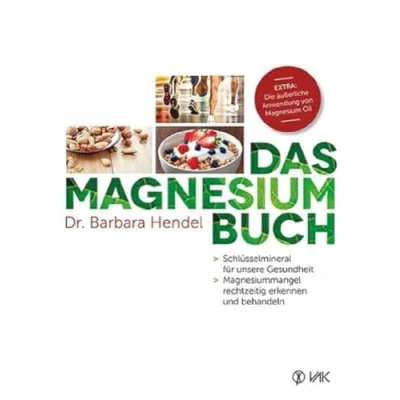 Abbildung von Das Magnesium Buch: Schlüsselmineral für unsere Gesundheit Magnesiummangel rechtzeitig erkennen und behandeln