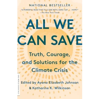 Abbildung von All We Can Save: Truth, Courage, and Solutions for the Climate Crisis