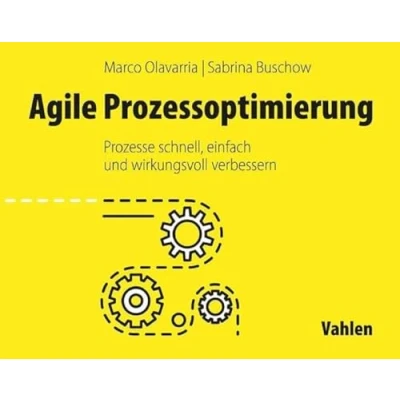 Abbildung von Agile Prozessoptimierung: Prozesse schnell, einfach und wirkungsvoll verbessern