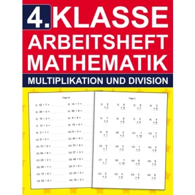 Abbildung von 4. Klasse Arbeitsheft Mathematik Aufgaben Zu Multiplikation Und Division: Übungsheft für Kinder 9 10 Jahre Mathe mit Lösungen ... ( Übungshefte gute Noten )