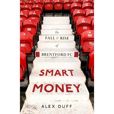 Abbildung von Smart Money: The Fall and Rise of Brentford FC
