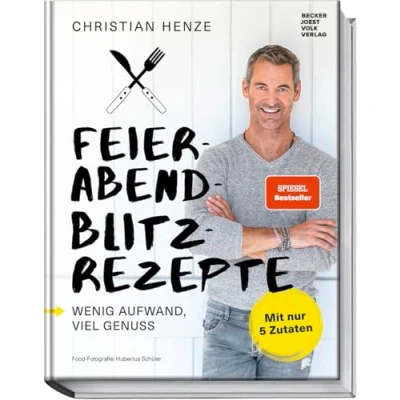 Abbildung von Feierabend Blitzrezepte. Wenig Aufwand, viel Genuss. Mit nur 5 Zutaten. Schnelle gesunde Rezepte und Abendessen Ideen. In 10 15 Minuten zubereitet von MDR Fernsehkoch Christian Henze.