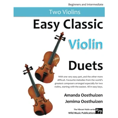 Abbildung von easy Classic Violin Duets: with one very part, and the other more difficult. Comprises favourite melodies from world&#039;s greatest composers, ... in keys, starting easiest.
