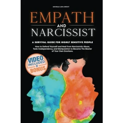 Abbildung von Empath and Narcissist: How to Defend Yourself Heal From Narcissistic Abuse, Toxic Codependency, Manipulation Become The Master of Your Own ... A Survival Guide for Highly Sensitive People.