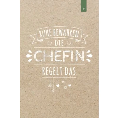 Abbildung von Ruhe bewahren die Chefin regelt das: Liebevoll gestaltetes Notizbuch im DIN A5 Format für beste der Welt 120 Seiten liniert Lustiges ... oder Weihnachten Danke Lieblingschefin