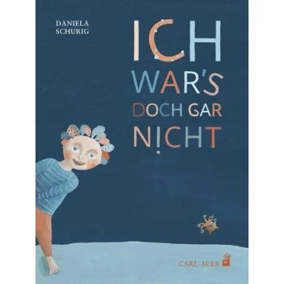 Abbildung von Ich war’s doch gar nicht (Carl Auer Kids)