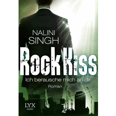 Abbildung von Rock Kiss Ich berausche mich an dir: Roman