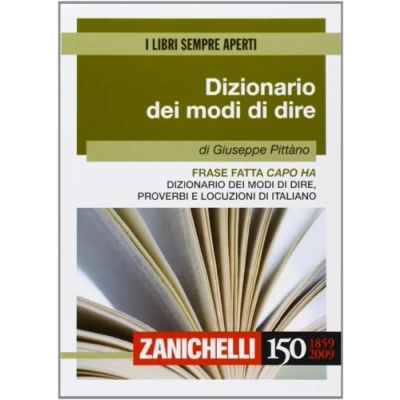 Abbildung von Frase fatta capo ha. Dizionario dei modi di dire, proverbi e locuzioni italiano (I libri sempre aperti)