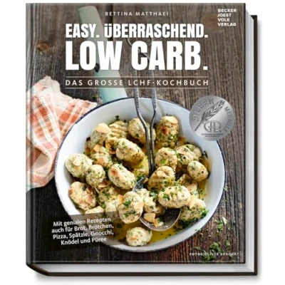 Abbildung von Low Carb Kochbuch: Easy. Überraschend. Carb. Das große LCHF Kochbuch Abnehmen mit genialen Rezepten auch für Brot, Brötchen, Pizza, Knödel, ... Knödel und Püree (Gesund Kochbücher BJVV)