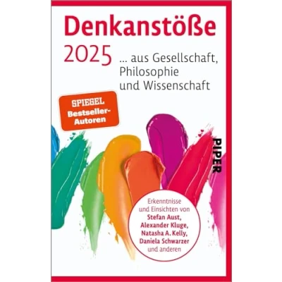 Abbildung von Denkanstöße 2025 (Denkanstöße): ... aus Gesellschaft, Philosophie und Wissenschaft Große Gedanken in einem Band versammelt: mit Stefan Aust, Natasha A. Kelly, Daniela Schwarzer u. v. m.