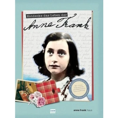 Abbildung von Entdecke das Leben der Anne Frank: Ein spannendes Buch über Frank, ihr im Versteck und Tagebuch