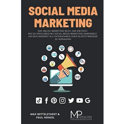 Abbildung von Social Media Marketing: das Online Marketing Buch, dir zeigt, wie du erfolgreiches anwendest, um dein Angebot als Unternehmen oder Selbstständiger zu verkaufen