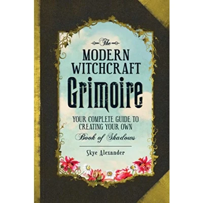 Abbildung von The Modern Witchcraft Grimoire: Your Complete Guide to Creating Own Book of Shadows (Modern Magic, Spells, Rituals)