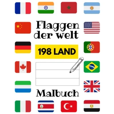 Abbildung von Flaggen der Welt Malbuch: Lerne alle Länder kennen Male die aller aus, wobei dir Farbführungen helfen.