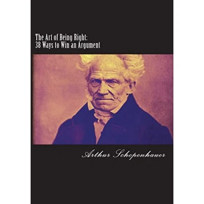 Abbildung von The Art of Being Right: 38 Ways to Win an Argument