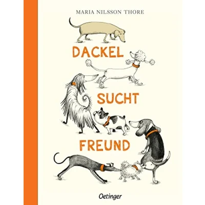 Abbildung von Dackel sucht Freund: Lustiges Bilderbuch über Identität und das Anderssein für Hunde Fans ab 4 Jahren