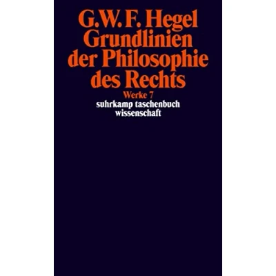 Abbildung von Werke in 20 Bänden mit Registerband, Band 7: Grundlinien der Philosophie des Rechts oder Naturrecht und Staatswissenschaft im Grundrisse