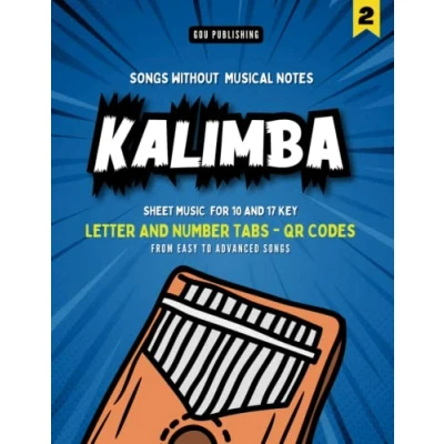 Abbildung von Kalimba Songbook: Play by Letters and Numbers. Easy to Advanced Songs that Everybody Knows (VOL. 2)