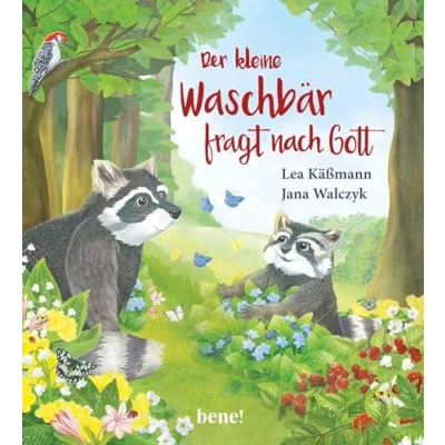 Abbildung von Der kleine Waschbär fragt nach Gott ein Bilderbuch für Kinder ab 2 Jahren