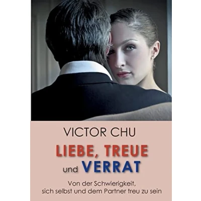 Abbildung von Liebe, Treue und Verrat: Von der Schwierigkeit, sich selbst dem Partner treu zu sein