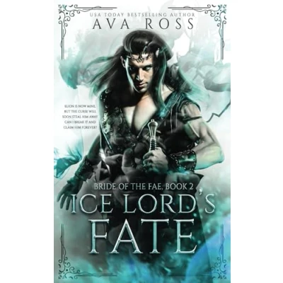 Abbildung von Ice Lord&#039;s Fate: A fae fantasy romance with forbidden love (Bride of the Fae, Band 2)