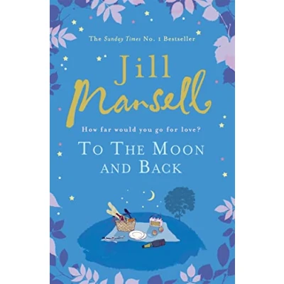 Abbildung von To The Moon and Back: An uplifting tale of love, loss new beginnings