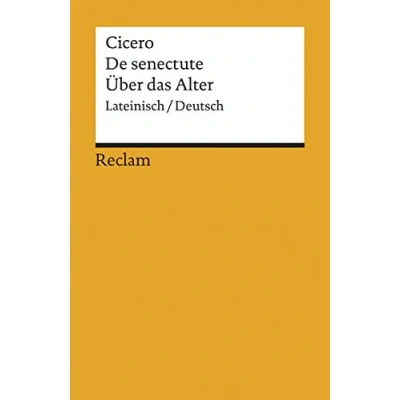 Abbildung von Cato maior de senectute / der Ältere über das Alter. Lateinisch/Deutsch: Cicero Originalversion mit deutscher Übersetzung 803 (Reclams Universal Bibliothek)