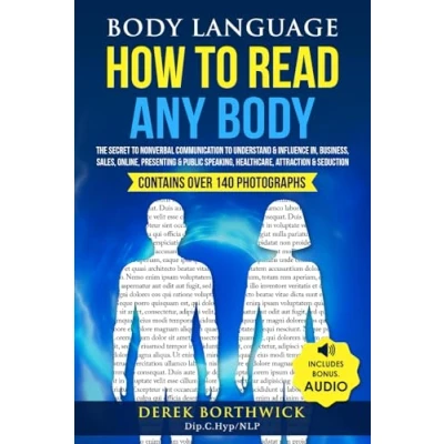 Abbildung von Body Language How To Read Any Body: The Secret Nonverbal Communication Understand &amp; Influence In, Business, Sales, Online, Presenting Public Speaking, Healthcare, Attraction Seduction