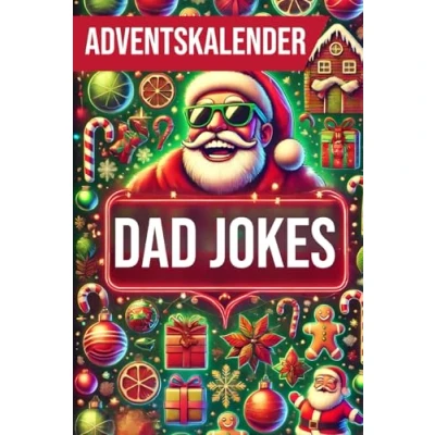 Abbildung von Dad Jokes Adventskalender: Der ultimative Flachwitz Spaß für humorvolle Väter Perfekt Männer, die Weihnachten mit einem Lächeln beginnen möchten.