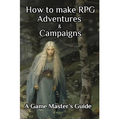 Abbildung von How to make RPG Adventures &amp; Campaigns: A Game Master’s Guide