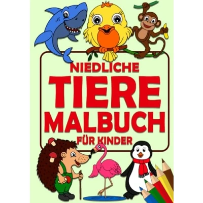 Abbildung von Niedliche Tiere Malbuch für Kinder: DIN A4 Format mit tollen Tiermotiven Kinder zum ausmalen