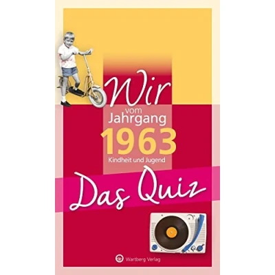 Abbildung von Wir vom Jahrgang 1963 Das Quiz: Kindheit und Jugend. Geschenk zum 60. Geburtstag (Jahrgangsquizze): Jugend Geschenkbuch 61.