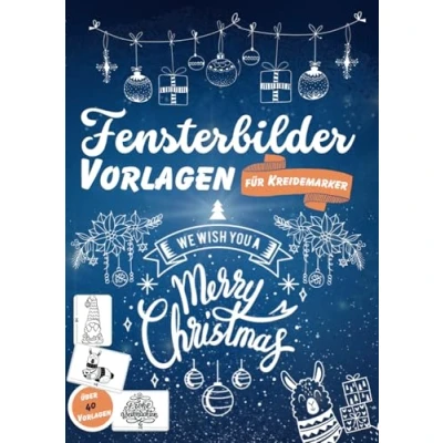 Abbildung von Kreidemarker Fensterbilder Vorlagen für zauberhafte Weihnachtsfenster die ultimative Sammlung festliche Saison: Große und kleine Motive ... Fenster Dekoration jeden Anlass)