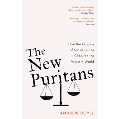 Abbildung von the New Puritans: How Religion of Social Justice Captured Western World