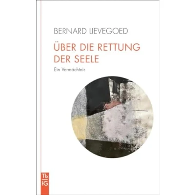 Abbildung von Über die Rettung der Seele: Ein Vermächtnis (Tb fG: Taschenbuch Freies Geistesleben)