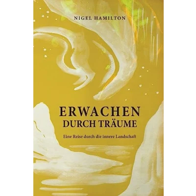 Abbildung von Erwachen durch Träume: Eine Reise die innere Landschaft