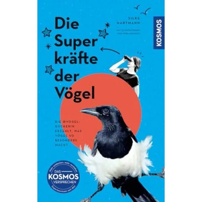 Abbildung von Die Superkräfte der Vögel: Vogelguckerin erzählt, was Vögel so besonders macht. mit Illustrationen von Véro Mischitz. Wer dieses Buch liest, wird Spatz, Amsel &amp; Co. sicher anderen Augen sehen.