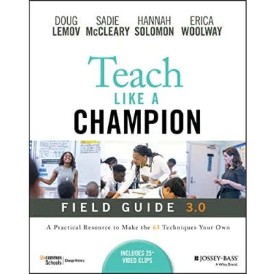 Abbildung von Teach Like A Champion Field Guide 3.0: Practical Resource to Make the 63 Techniques Your Own