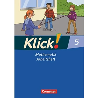 Abbildung von Klick! Mathematik Mittel /Oberstufe Ausgabe 2009 5. Schuljahr: Arbeitsheft