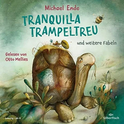 Abbildung von Tranquilla Trampeltreu und weitere Fabeln von Michael Ende: Trampeltreu, der Lindwurm Schmetterling Norbert Nackendick: 1 CD